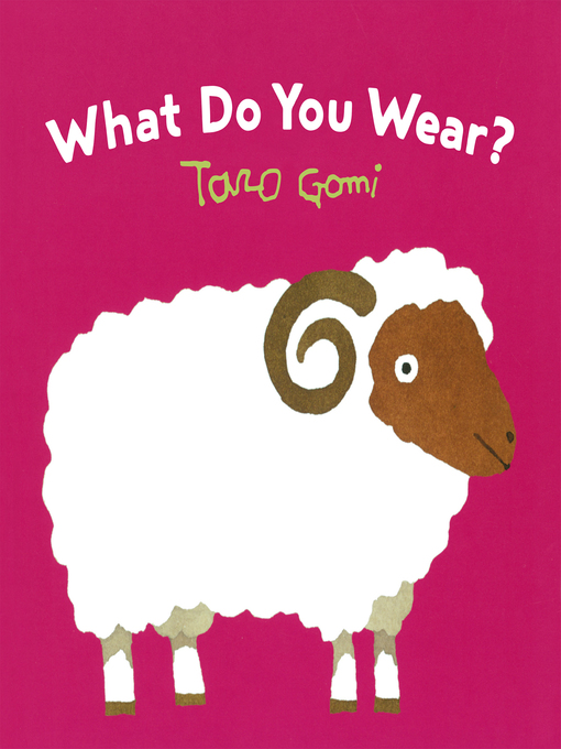 Title details for What Do You Wear? by Taro Gomi - Available